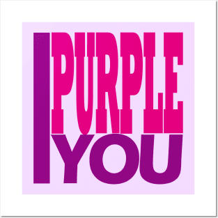 I Purple You. Posters and Art